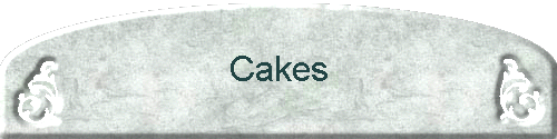 Cakes