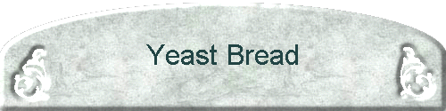 Yeast Bread